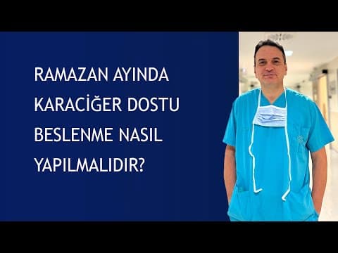 Ramazan ayında karaciğer dostu beslenme nasıl yapılmalıdır