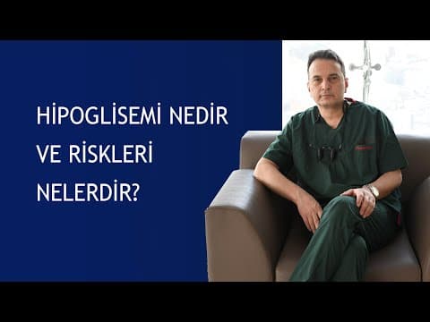 Hipoglisemi nedir ve riskleri nelerdir